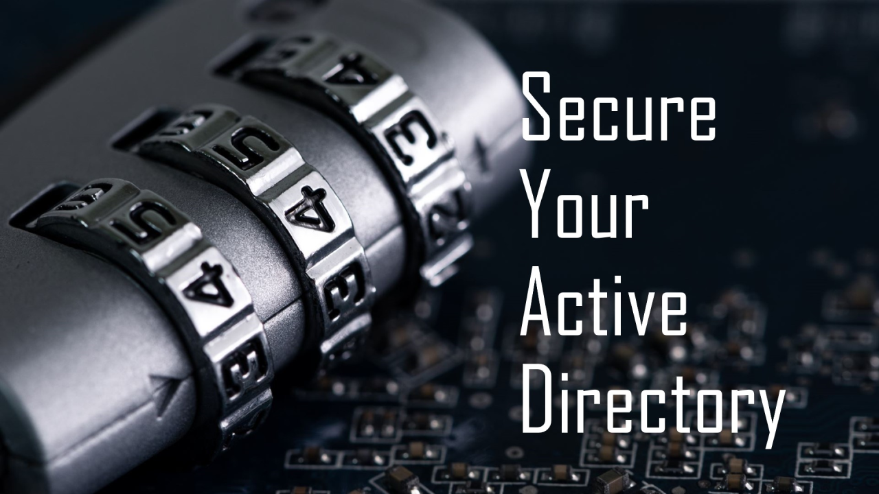 Active Directory Security Hardening – MASTER Liste (30 Adım)
